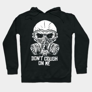 DON'T COUGH ON ME Hoodie